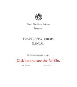 Great Northern Dispatcher's Manual Based on 1959 Consolidated Code of Operating Rules for 1959